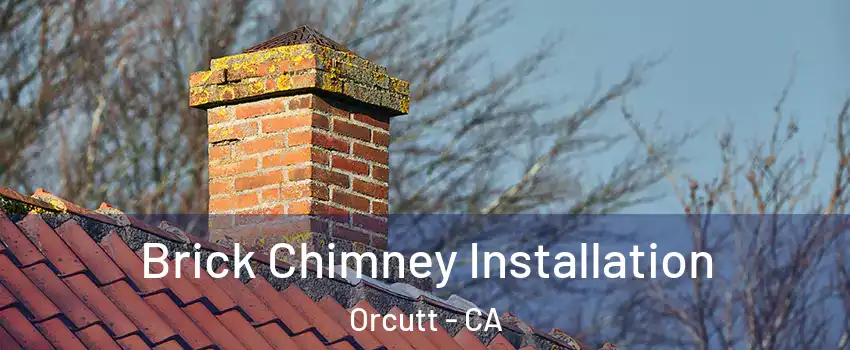  Brick Chimney Installation Orcutt - CA
