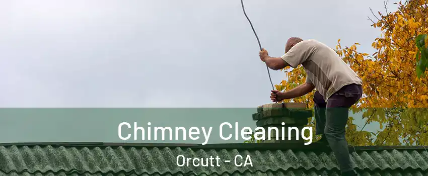  Chimney Cleaning Orcutt - CA