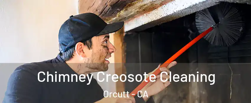  Chimney Creosote Cleaning Orcutt - CA