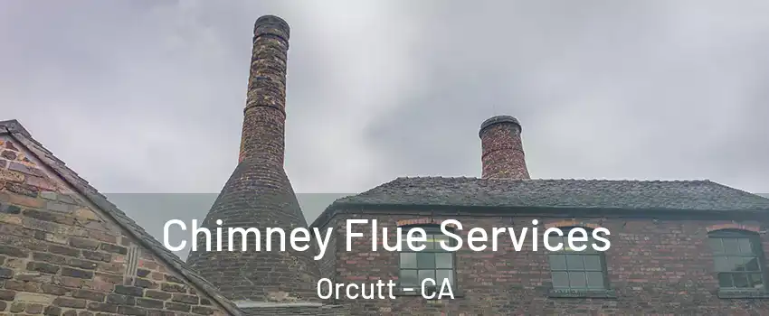  Chimney Flue Services Orcutt - CA