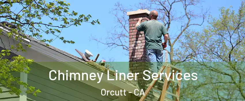  Chimney Liner Services Orcutt - CA