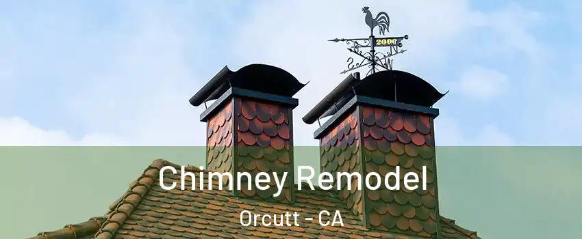  Chimney Remodel Orcutt - CA