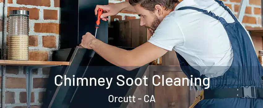  Chimney Soot Cleaning Orcutt - CA