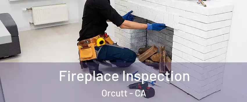  Fireplace Inspection Orcutt - CA