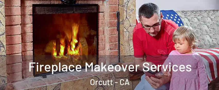  Fireplace Makeover Services Orcutt - CA