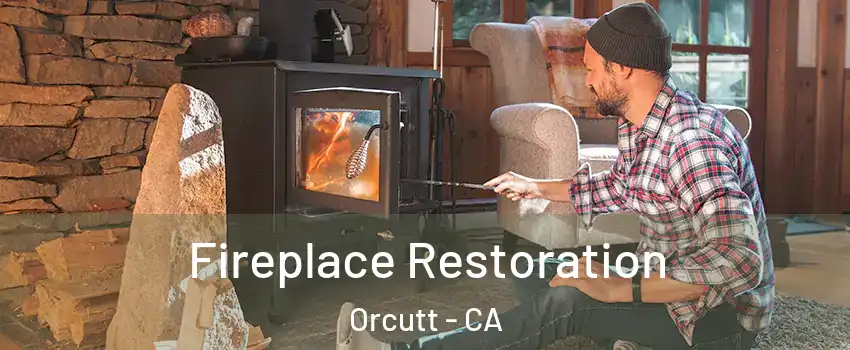  Fireplace Restoration Orcutt - CA