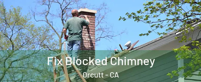  Fix Blocked Chimney Orcutt - CA