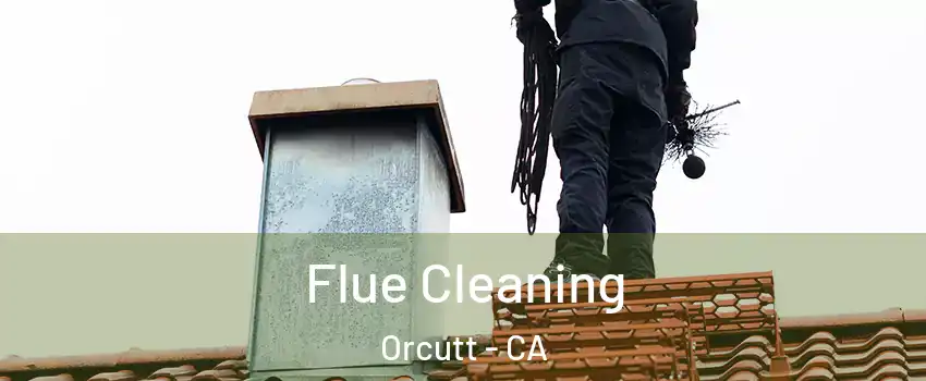  Flue Cleaning Orcutt - CA