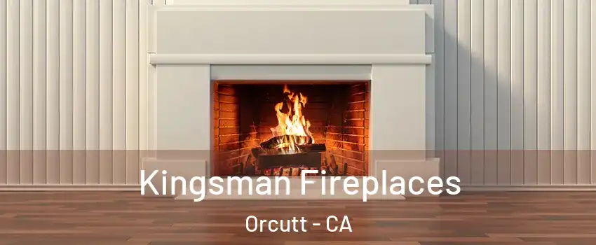  Kingsman Fireplaces Orcutt - CA