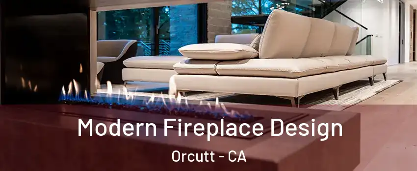  Modern Fireplace Design Orcutt - CA