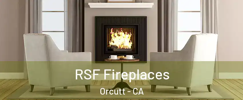  RSF Fireplaces Orcutt - CA