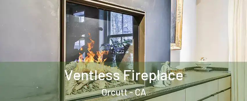  Ventless Fireplace Orcutt - CA